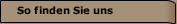 So finden Sie uns